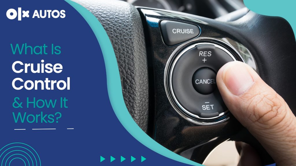 What Is Cruise Control & How It Works OLX Blog